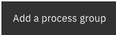 add process button